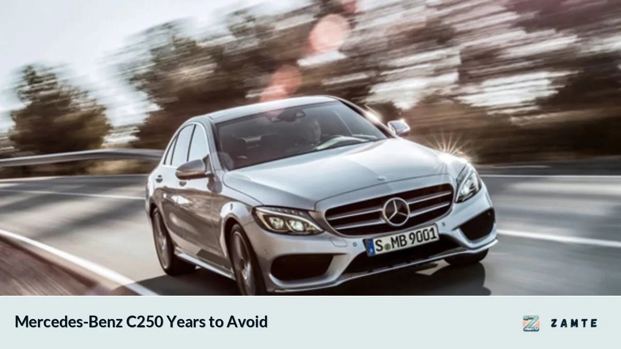 Mercedes-Benz C250 Years to Avoid