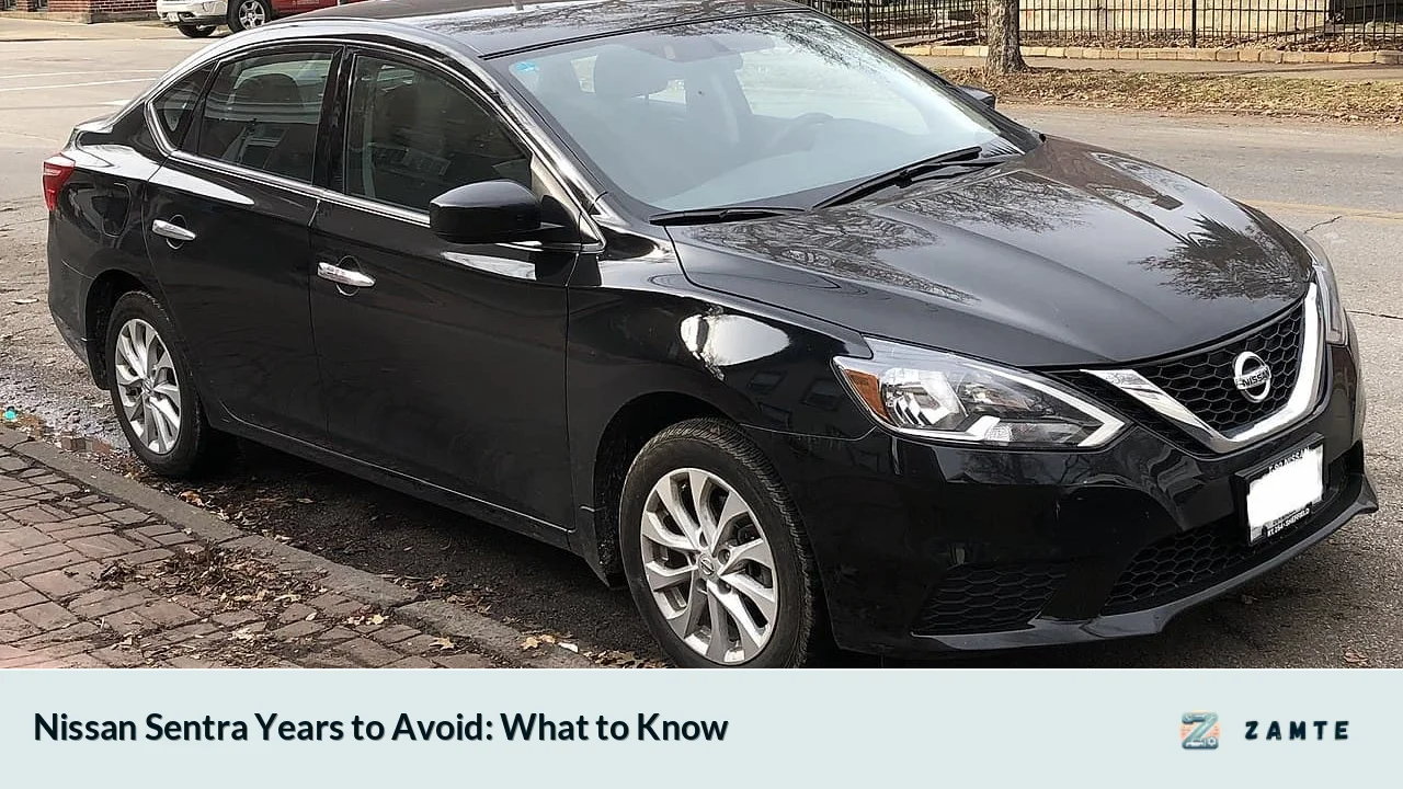 Nissan Sentra Years to Avoid: What to Know