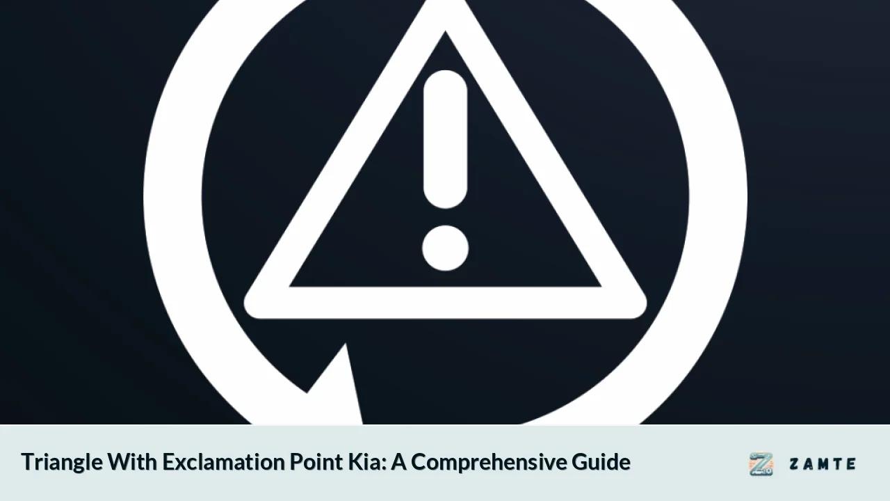 Triangle With Exclamation Point Kia: A Comprehensive Guide